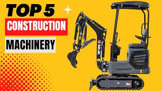 Top 5 BEST Construction Machinery of 2023