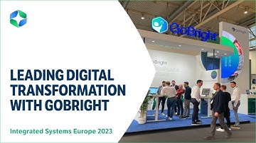 Leading Digital Transformation with GoBright at ISE 2023