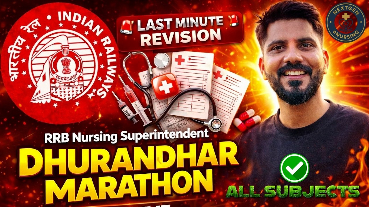 DHURANDHAR - Marathon Class 🔥| RRB Nursing Superintendent 2026 MCQs | All Subjects ✅