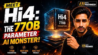 Meet Hi4: The 770B Parameter AI Beast with 1 Million Context