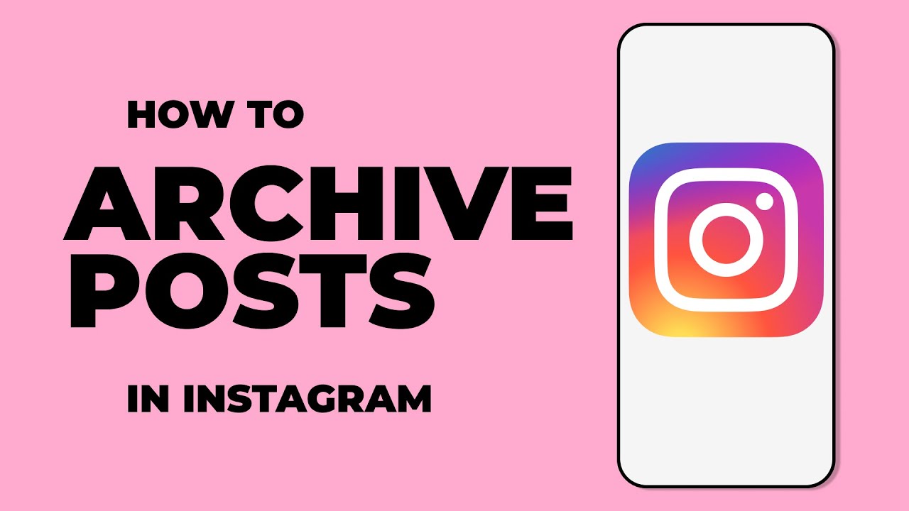 how-to-archive-posts-on-instagram-iphone-android-2022-latest