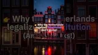 Why the Netherlands legalized Prostitution (And It Works!) #historyfacts  #holland