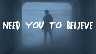 Munn - need you to believe (Lyrics)