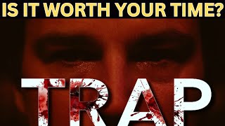 Trap | Movie Review | A Rollercoaster Of A Film