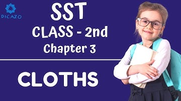Cloths | SST Class 2 | Chapter 3 | Dicazo Academics | in Hindi | CBSE