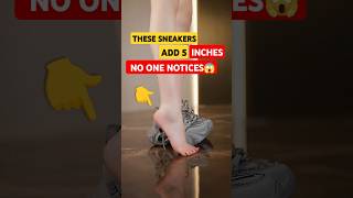 These Sneakers Add 5 Inches - No One Notice