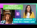 Literaryhypewoman and anjelahjohnson  who do i think i am
