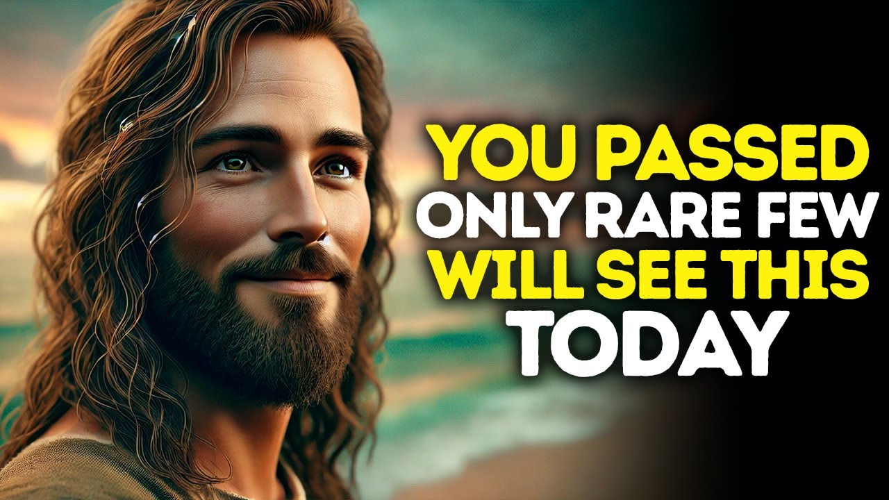 God Says: You Made It Through — Only A RARE ONE Will SEE This | God Message Today | Gods Message Now