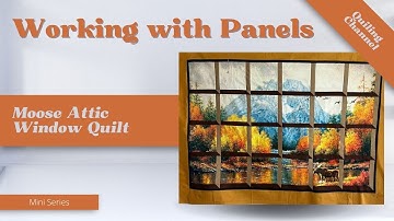 DIY Attic Window Quilt Tutorial with Panel | Easy and Gorgeous Quilting Project ~ Sewing Together