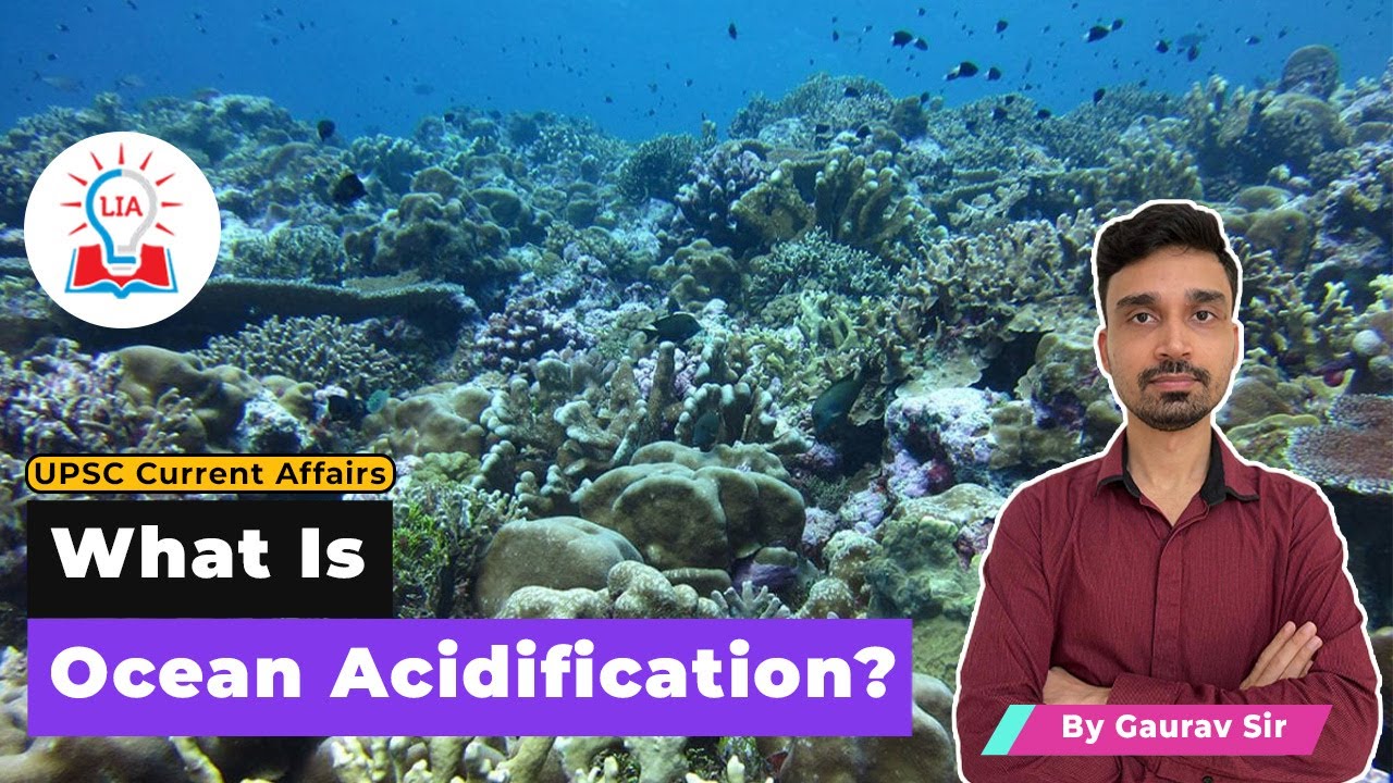 What is Ocean Acidification? | Causes & Impact Great Lakes Turning Acidic - Explained | Legacy IAS