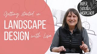 Landscape Design for Beginners With Paper Garden Workshop!
