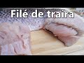 Aprenda como fazer filé de traíra, simples, rápido e fácil