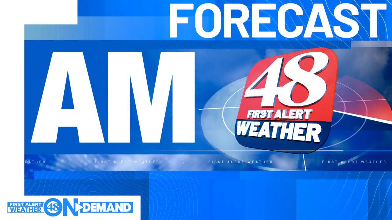 48 First Alert Weather Day: Monday morning weather forecast - YouTube