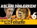 Aslanı Dinlerken - Olmaz Öyle Saçma Felsefe B06