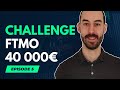 Noooooooooooooooooon  challenge ftmo 40 000