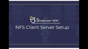 NFS Client Server Setup | Simplylearn Now