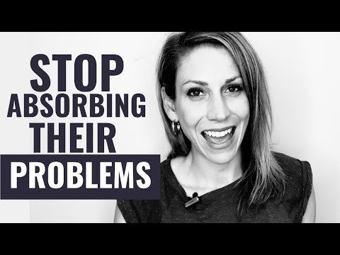 Stop Absorbing Other People&rsquo;s Problems | Codependency