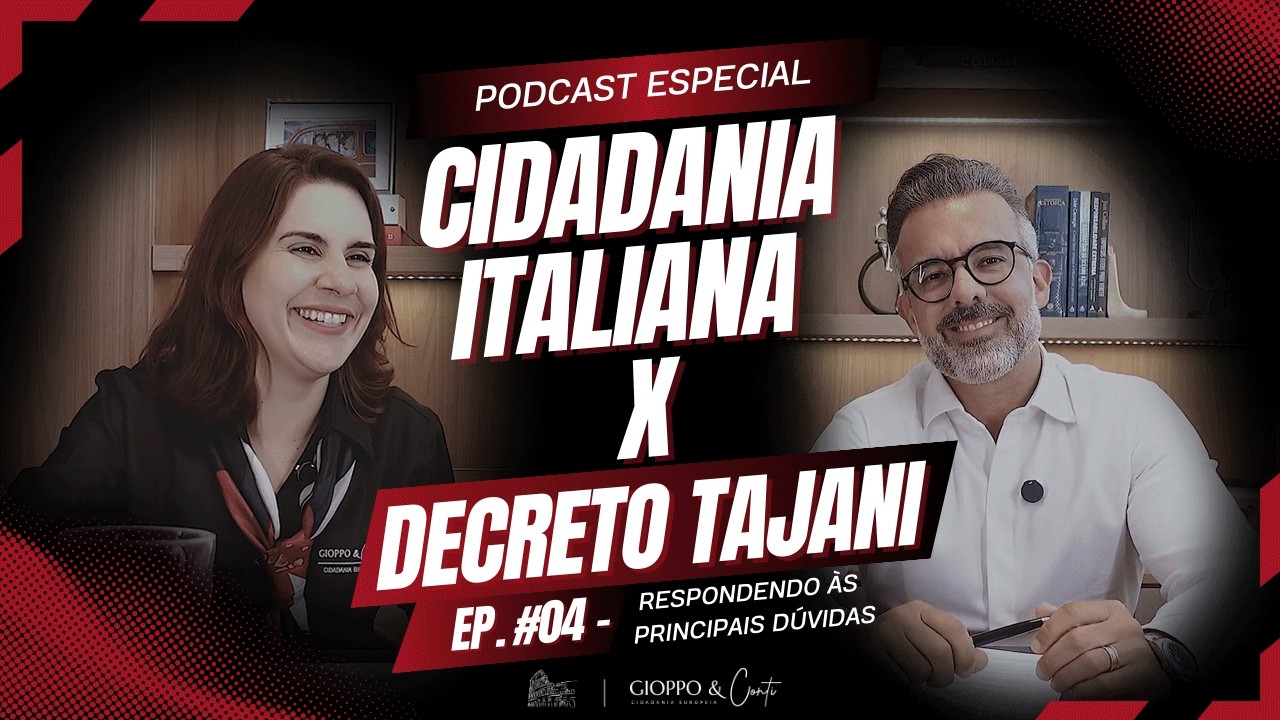 Cidadania Italiana x Decreto Tajani / Ep #04 - Respondendo às principais dúvidas