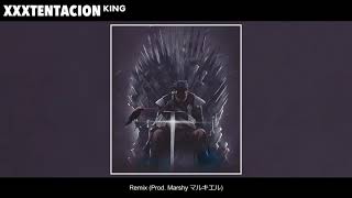 XXXTENTACION - King (Remix) (Prod. Marshy マルキエル)