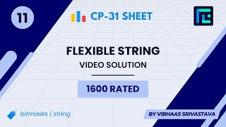 #11 Flexible String | Video Solution | 1600 Rated | TLE CP-31 Sheet | Best Codeforces Problems Profile