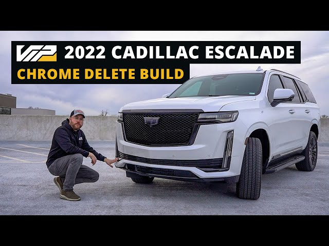 2022 Cadillac Escalade  Chrome Delete Treatment 