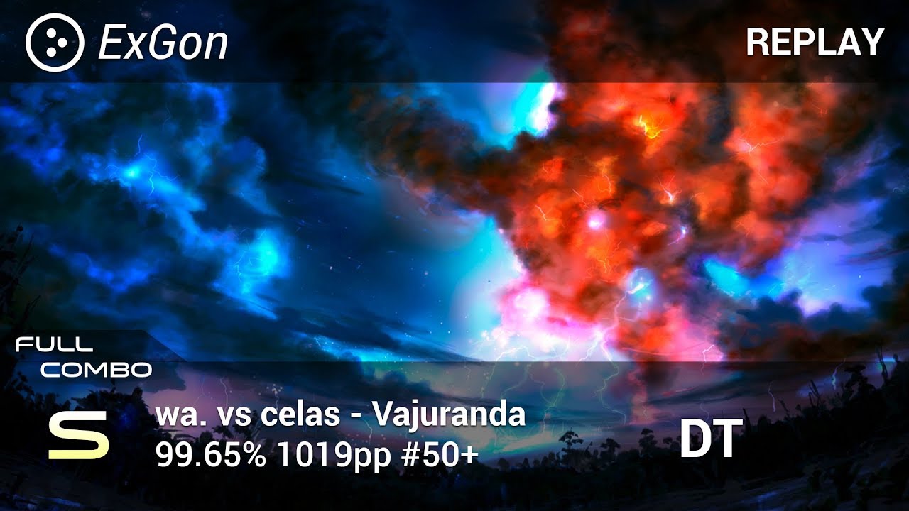 [o! ctb] ExGon | wa. vs celas - Vajuranda [Thunderclap] +DT 99.65% FC 1019pp