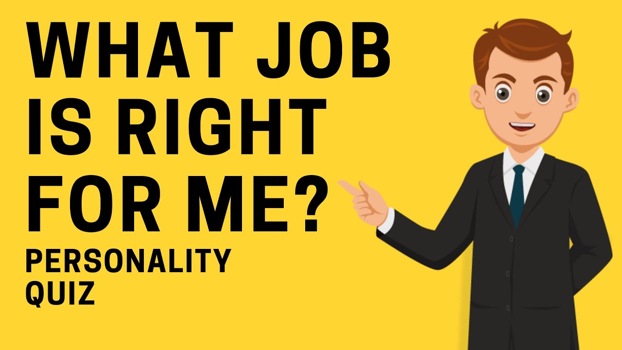 what kind of job is right for me quiz university