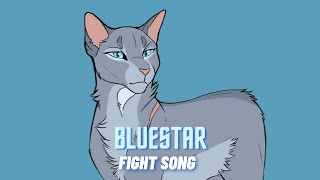 Bluestar - Animator Tribute || Fight Song