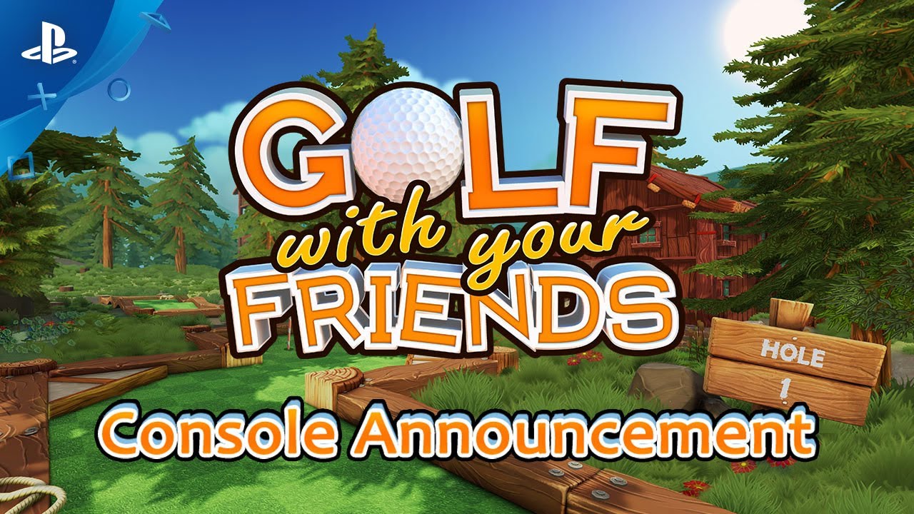 Golf With Friends Ps4 Golf With Your Friends –Console Announcement | PS4 - YouTube