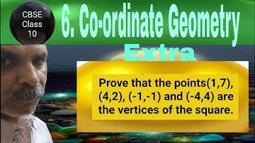 Prove that the points(1,7), (4,2), (-1,-1) and (-4,4) are the vertices of the square.