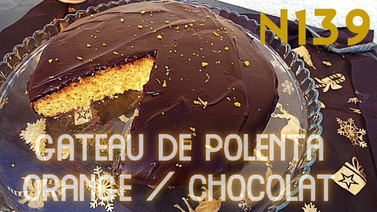N 139 Gateau De Polenta A L Orange Et Au Chocolat Noir Youtube