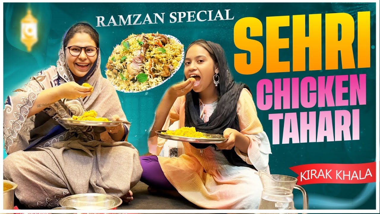 Sehri Ramzan Special Chicken Tahari 😋 Kirak Hyderabadi Khala ~ Ramzan Special ~ 2026 Ramzan Mubarak