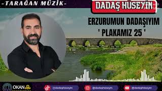 DADAŞ HÜSEYİN:Erzurum'un Dadaşıyım plakamız 25