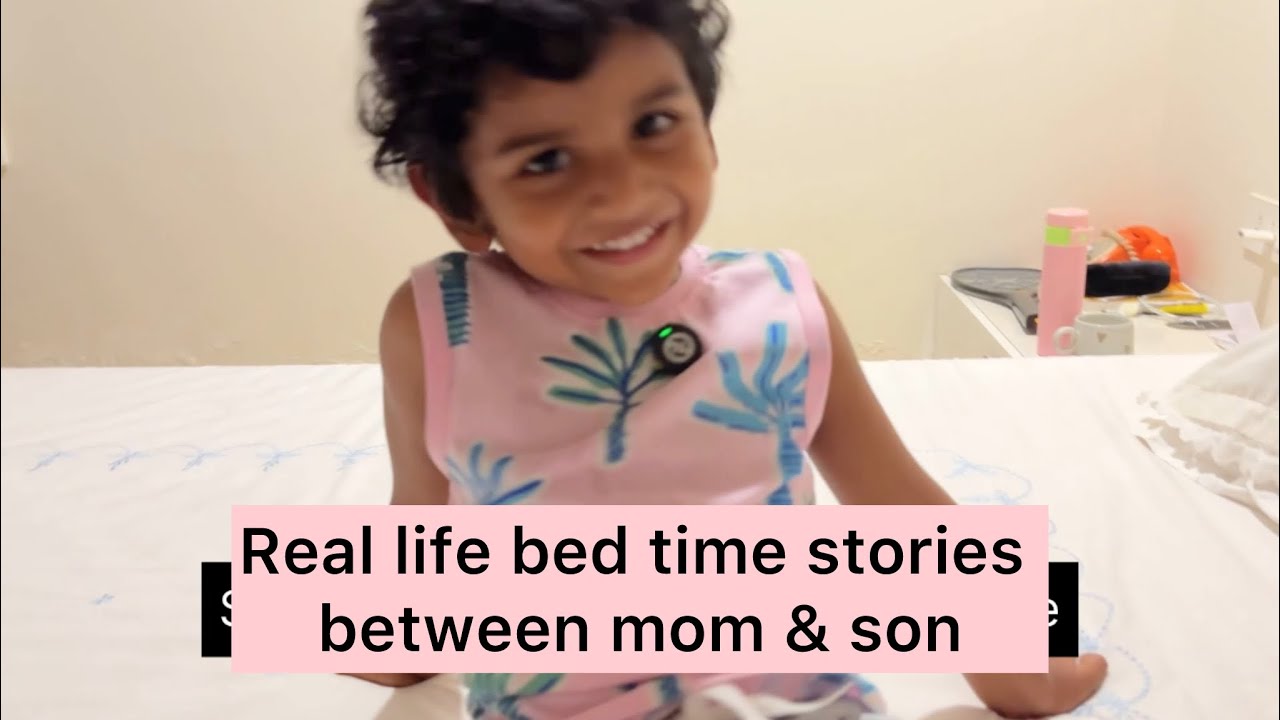 Mom &amp; Son bed time stories | Real life | Real Stories | Forming habits ...