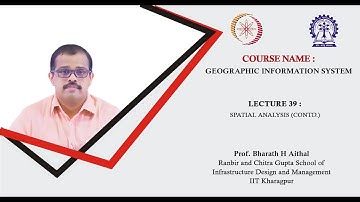 Lecture 39 : Spatial analysis Contd..