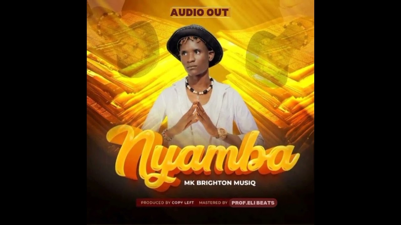 Nyamba _Mk brighton_Musiq [Official audio]