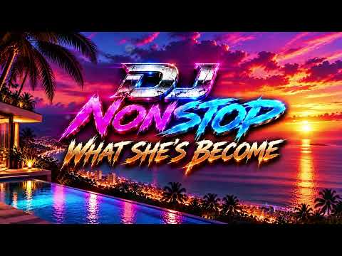 DJ Nonstop - What She's Become