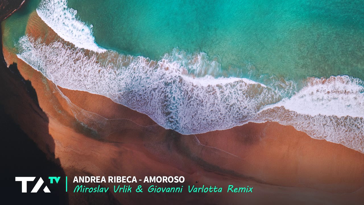 Andrea Ribeca - Amoroso (Miroslav Vrlik & Giovanni Varlotta Remix)