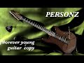 PERSONZ f#orever young (forever young) guitar copy