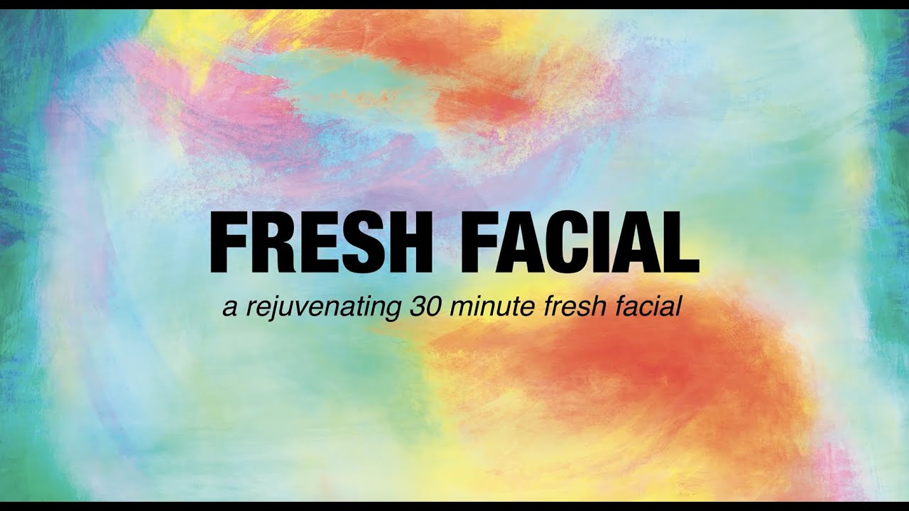 Fresh Facial