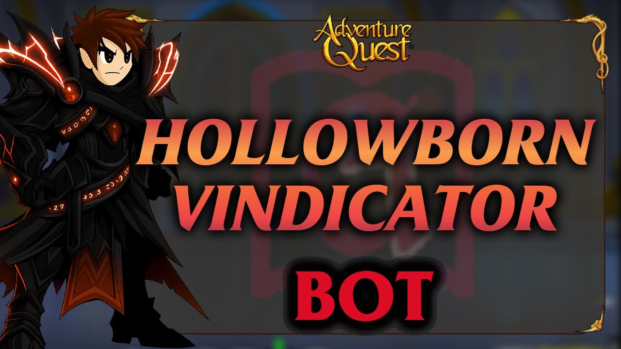 █ AQW █  HOLLOWBORN VINDICATOR CLASS BOT [TRIAL OF THE VESSELS]