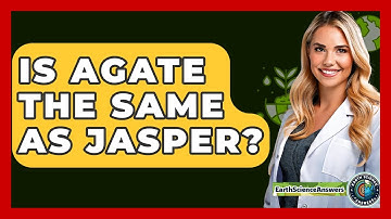 Is Agate The Same As Jasper? - Earth Science Answers