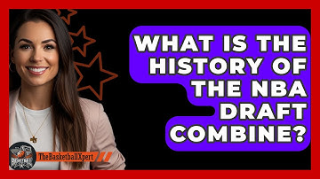What Is The History Of The NBA Draft Combine? - The Basketball Xpert