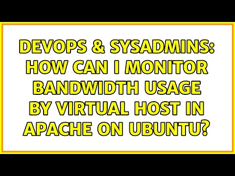 DevOps & SysAdmins: How can I monitor bandwidth usage by Virtual Host in Apache on Ubuntu?