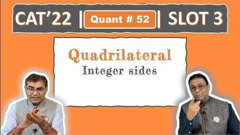 Quant # 52 | CAT 2022 Solution | Slot 3 | Integer sides (Quadrilateral)