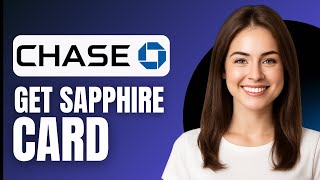HOW TO GET CHASE SAPPHIRE CARD (2025)
