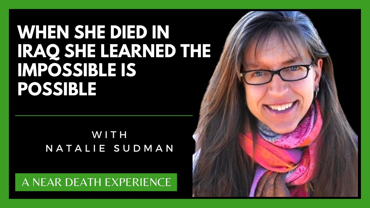 Natalie Sudman - Near Death Experience and Spiritual Adventurer