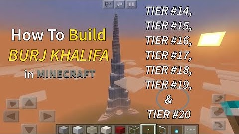 How to build Burj Khalifa in Minecraft - step by step guide. | Part 8/9 - Tier #14 to Tier #20