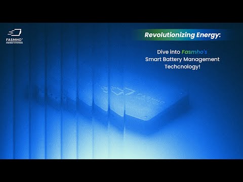 Revolutionizing Energy: Dive into Fasmho's Smart Battery Management Tech! - video from Fasmho Energy Systems