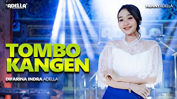 TOMBO KANGEN - Difarina Indra Adella - OM ADELLA
